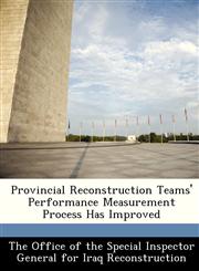 Provincial Reconstruction Teams' Performance Measurement Process Has Improved,1249188032,9781249188032