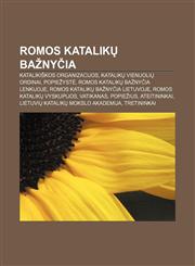 Romos katalikų bažnyčia Katalikiškos organizacijos, Katalikų vienuolių ordinai, Popiežystė, Romos katalikų bažnyčia Lenkijoje,1232987557,9781232987550