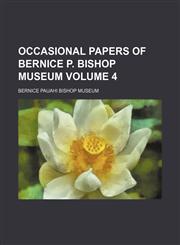 Occasional papers of Bernice P. Bishop Museum Volume 4,1153521792,9781153521796