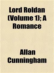Lord Roldan (Volume 1); A Romance,1154774007,9781154774009
