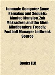 Fanmade Computer Game Remakes and Sequels Football Manager,115646577X,9781156465776