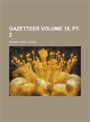 Gazetteer Volume 18, pt. 2,1130309118,9781130309119