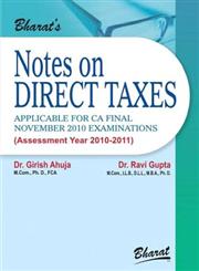 Bharat's Notes on Direct Taxes Applicable for CA Final November 2010 Examinations : Assessment Year 2010-2011,8177336126,9788177336122