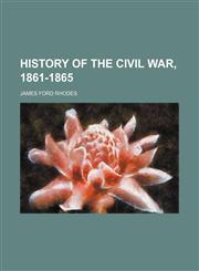 History of the Civil War, 1861-1865,1150669128,9781150669125