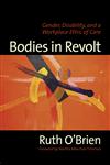Bodies in Revolt Gender, Disability, and a Workplace Ethic of Care,0415945348,9780415945349