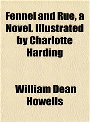 Fennel and Rue, a Novel. Illustrated by Charlotte Harding,1152657151,9781152657151