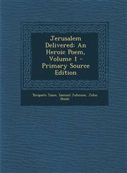 Jerusalem Delivered An Heroic Poem, Volume 1 - Primary Source Edition,1293018406,9781293018408