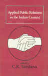 Applied Public Relations in the Indian Context,8124101450,9788124101452