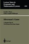 Silverman's Game A Special Class of Two-Person Zero-Sum Games,3540592326,9783540592327