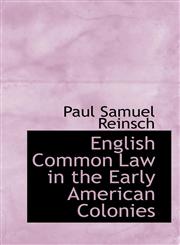 English Common Law in the Early American Colonies,1103911295,9781103911295