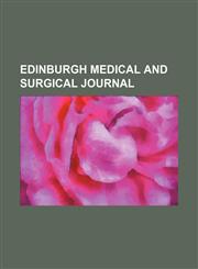 Edinburgh Medical and Surgical Journal (Volume 14),1150953276,9781150953279