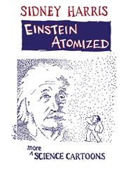 Einstein Atomized More Science Cartoons,0387946659,9780387946658