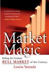 Market Magic Riding the Greatest Bull Market of the Century,0471383686,9780471383680