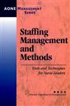 Staffing Management and Methods Tools and Techniques for Nurse Leaders 1st Edition,0787955361,9780787955366