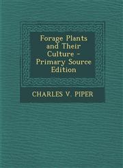 Forage Plants and Their Culture - Primary Source Edition,1294518836,9781294518839