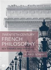 Twentieth-Century French Philosophy Key Themes and Thinkers,1405132183,9781405132183