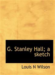 G. Stanley Hall; a sketch,114023126X,9781140231264