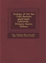 Geology of the San Juan Bautista quadrangle, California - Primary Source Edition,1295038331,9781295038336