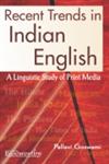Recent Trends in Indian English A Linguistic Study of Print Media,9380009291,9789380009292