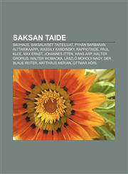 Saksan taide Bauhaus, Saksalaiset taiteilijat, Pyhän Barbaran alttarikaappi, Wassily Kandinsky, Rappiotaide, Paul Klee, Max Ernst,1231990287,9781231990285