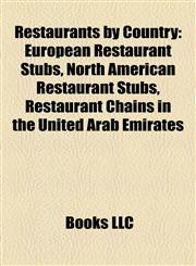Restaurants by Country European Restaurant Stubs, North American Restaurant Stubs, Restaurant Chains in the United Arab Emirates,1157927963,9781157927969