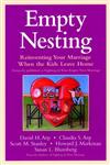 Empty Nesting Reinventing Your Marriage When the Kids Leave Home 1st Edition,0787960411,9780787960414