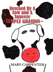 Rescued by a Cow and a Squeeze,1591298806,9781591298809