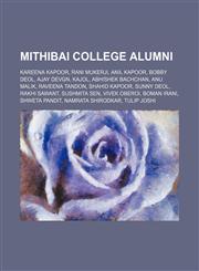 Mithibai College alumni Kareena Kapoor, Rani Mukerji, Anil Kapoor, Bobby Deol, Ajay Devgn, Kajol, Abhishek Bachchan, Anu Malik, Raveena Tandon,1234586495,9781234586492