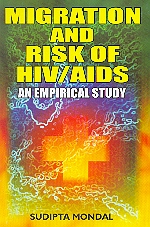 Migration and Risk of HIV/AIDS An Empirical Study 1st Edition,8178801388,9788178801384
