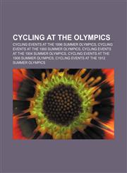Cycling at the Olympics Cycling events at the 1896 Summer Olympics, Cycling events at the 1900 Summer Olympics,1157708013,9781157708018