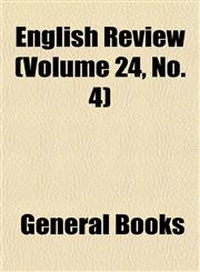 English Review (Volume 24, No. 4),1152744208,9781152744202