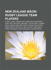 New Zealand Māori rugby league team players Stacey Jones, Timana Tahu, Ruben Wiki, Shontayne Hape, Paul Whatuira, Dean Bell, Kevin Tamati,1157673597,9781157673590