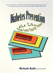 Diabetes Prevention - Not Like the Last Thirty Years,0981229719,9780981229713