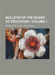 Bulletin of the Board of Education (Volume 1),1154588467,9781154588460