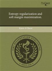 Entropy regularization and soft margin maximization.,1243707860,9781243707864