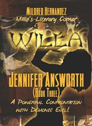 Willa Jennifer Answorth (Book Three): A Powerful Confrontation with Demonic Evil!,1604417919,9781604417913