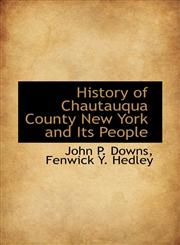 History of Chautauqua County New York and Its People,1117395081,9781117395081
