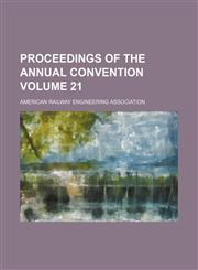 Proceedings of the annual convention Volume 21,1153108267,9781153108263