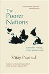 The Poorer Nations A Possible History of the Global South,9380118171,9789380118178