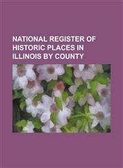 National Register of Historic Places in Illinois by County National Register of Historic Places in Adams County, Illinois,1233158643,9781233158645