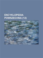 Encyklopedia Powszechna (12 ),1234866366,9781234866365