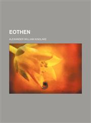 Eothen,1458827143,9781458827142