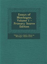 Essays of Montaigne, Volume 1 - Primary Source Edition,1287374115,9781287374114