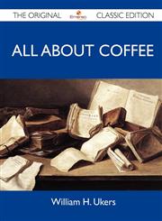 All about Coffee - The Original Classic Edition,1486147097,9781486147090