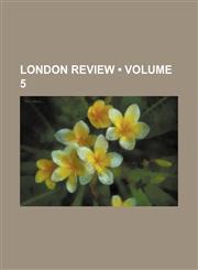 London Review (Volume 5),1154410536,9781154410532