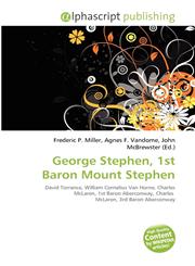 George Stephen, 1st Baron Mount Stephen,6135575856,9786135575859