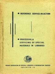 Sixth IASLIC Seminar - Part I : Reference Service-in-Action - Part II : Processing and Servicing of Special Materials in Libraries, Papers 2-5 November 1970, Indian Institute of Science, Bangalore