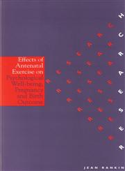 The Effects of Antenatal Exercise on Psychological Well-Being, Pregnancy and Birth Outcomes 1st Edition,1861562926,9781861562920