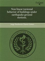 Non linear torsional behavior of buildings under earthquake ground motions.,1243747129,9781243747129
