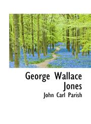 George Wallace Jones,1113735872,9781113735874